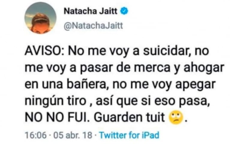 El fuerte tweet de Natacha Jaitt: "No me voy a suicidar, no me voy a pasar de merca"