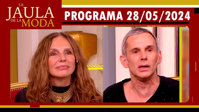 LA JAULA DE LA MODA - Programa 28/05/24 - INVITADOS: GINETTE REYNAL Y FABIÁN PAZ