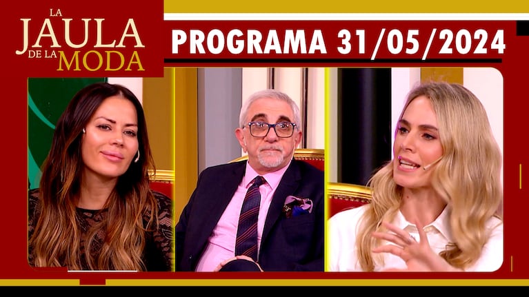 LA JAULA DE LA MODA - Programa 31/05/24 - INVITADOS: KARINA JELINEK, RICARDO CANALETTI Y ROCIO VIVAS