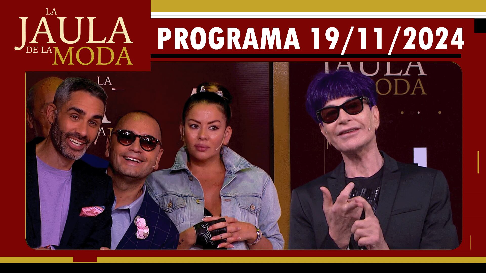 LA JAULA DE LA MODA - Programa 19/11/24