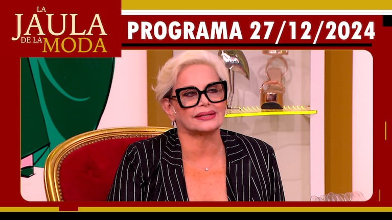 LA JAULA DE LA MODA - Programa del 27/12/24 - INVITADOS: CARMEN BARBIERI