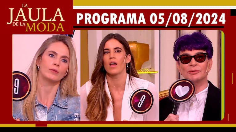 LA JAULA DE LA MODA - Programa 05/08/24 - INVITADOS: ROCIO VIVAS, NATACHA EGUÍA y JUAN MANUEL PONT LEDESMA