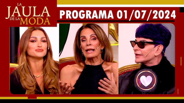 LA JAULA DE LA MODA - Programa 01/07/24 - INVITADOS: SOFÍA MACAGGI, NEQUI GALOTTI  Y JUAN MANUEL PONT LEDESMA