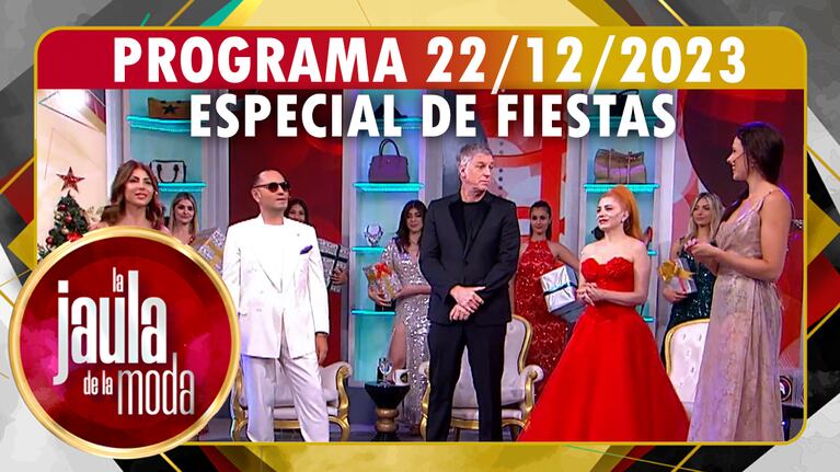 LA JAULA DE LA MODA - Programa 22/12/23 - ESPECIAL DE FIESTAS