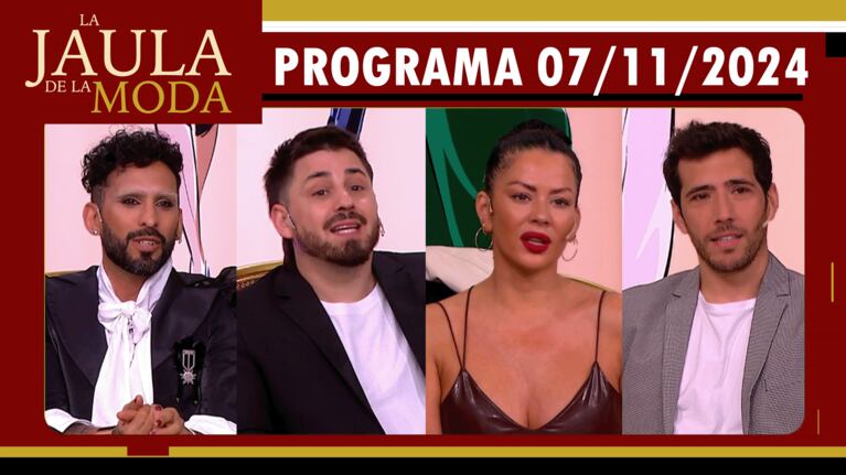 LA JAULA DE LA MODA - Programa 07/11/24 - KARINA JELINEK, PAMPITO, GABO USANDIVARAS y RAMIRO PEDEUBOY