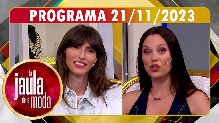 LA JAULA DE LA MODA - Programa 21/11/23 - INVITADAS: VALENTINA SALEZZI y DAFNE CEJAS