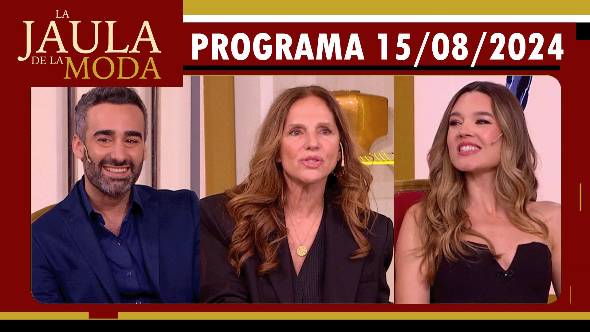 LA JAULA DE LA MODA - Programa 15/08/24