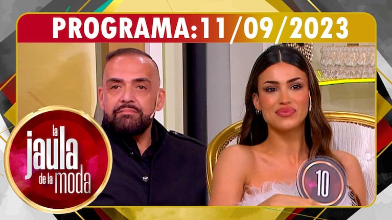 LA JAULA DE LA MODA - Programa 11/09/23 - INVITADOS: AGUS AGAZZANI y LEO COSENZA