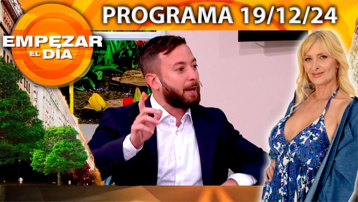 EMPEZAR EL DÍA - Programa 19/12/24