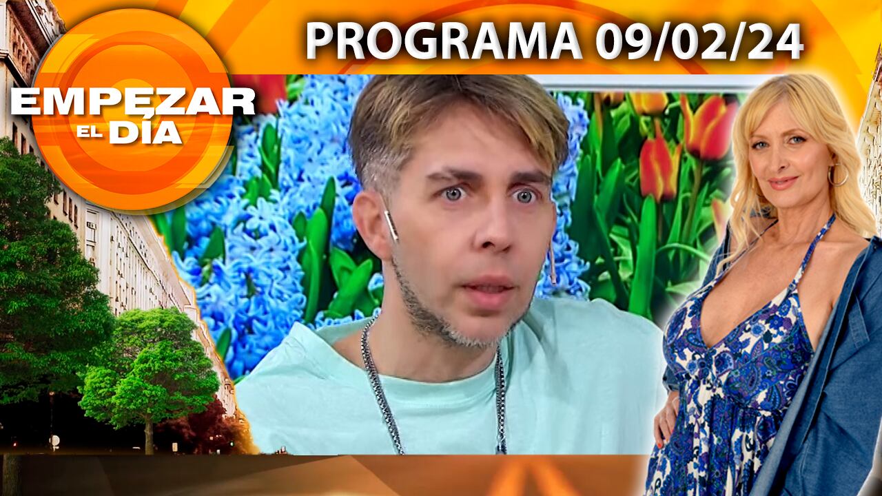 EMPEZAR EL DÍA- Programa del 09/02/24