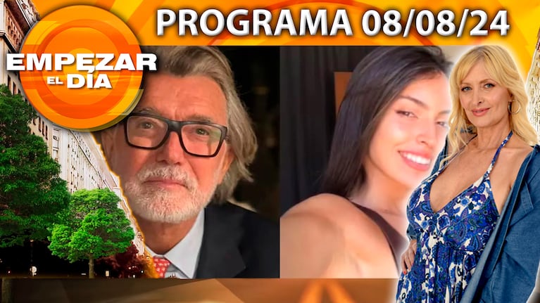 Empezar el día - Programa del 08/08/24 - REAPARECIÓ PANCHO DOTTO CON NOVIA NUEVA