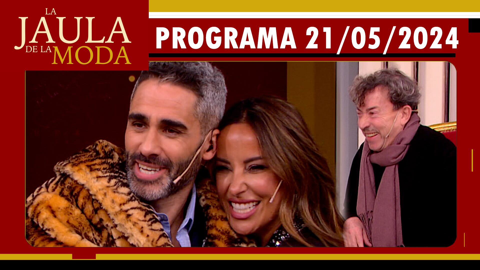 LA JAULA DE LA MODA - Programa 21/05/24