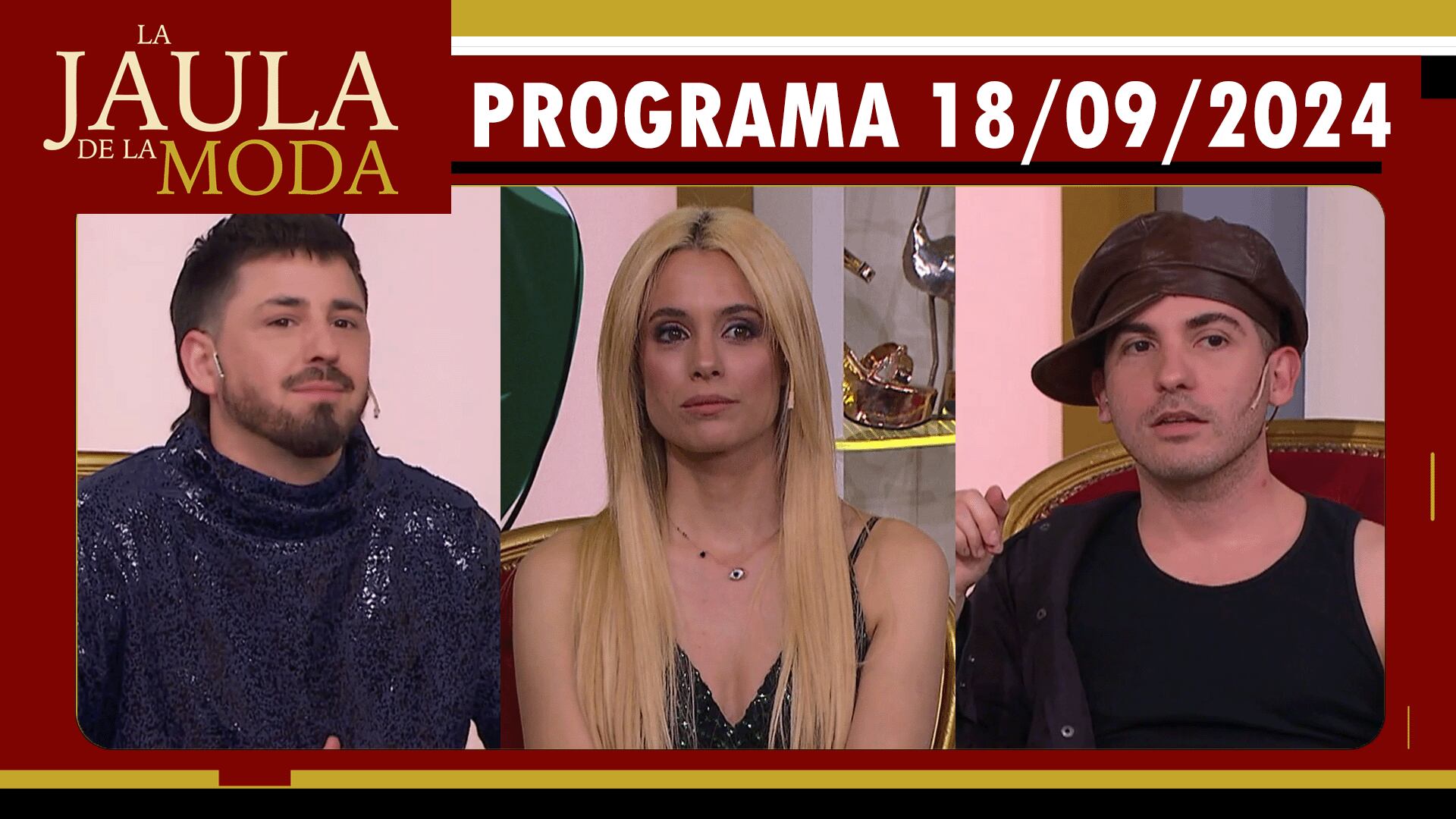 LA JAULA DE LA MODA - Programa 18/09/24