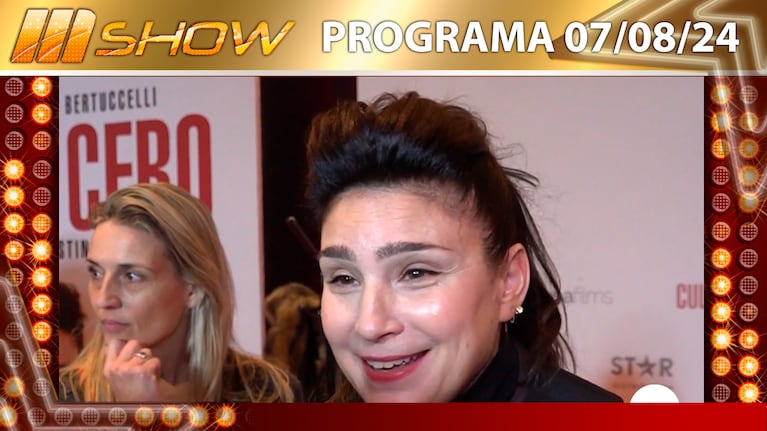 MSHOW - Programa del 07/08/24 VALERIA BERTUCCELLI ADELANTA CÓMO SERÁ “CULPA CERO”