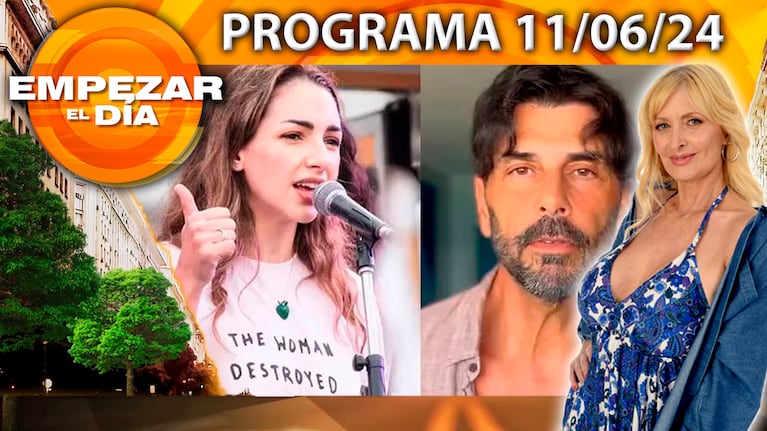 Empezar el día - Programa del  del 11/06/24 - THELMA FARDÍN HABLÓ TRAS LA CONDENA DE JUAN DARTHÉS