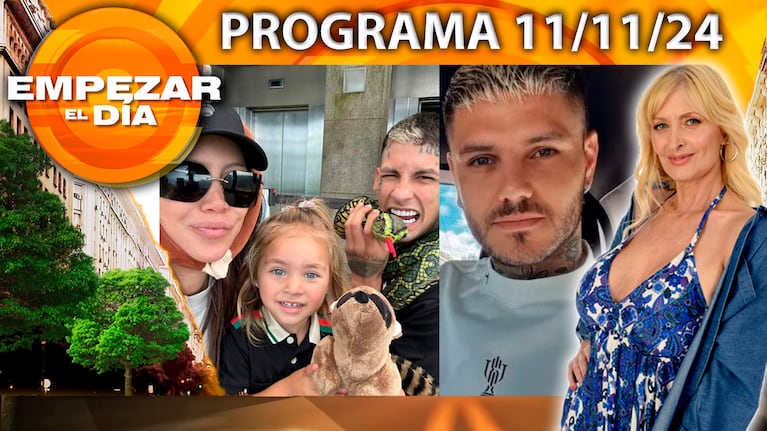 Empezar el día - Programa del del 11/11/24 - ICARDI VOLVIÓ A LA ARGENTINA Y WANDA EN BRASIL