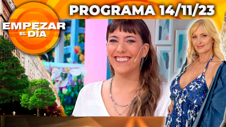 Empezar el día - Programa del 14/11/23- RECIBIMOS A DANIELA MASTRICCHIO, “SOL” EN CHIQUITITAS