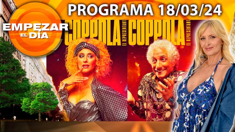 Empezar el día - Programa del 18/03/24 -GUILLERMO CÓPPOLA REVELÓ LOS DETALLES DE SU SERIE