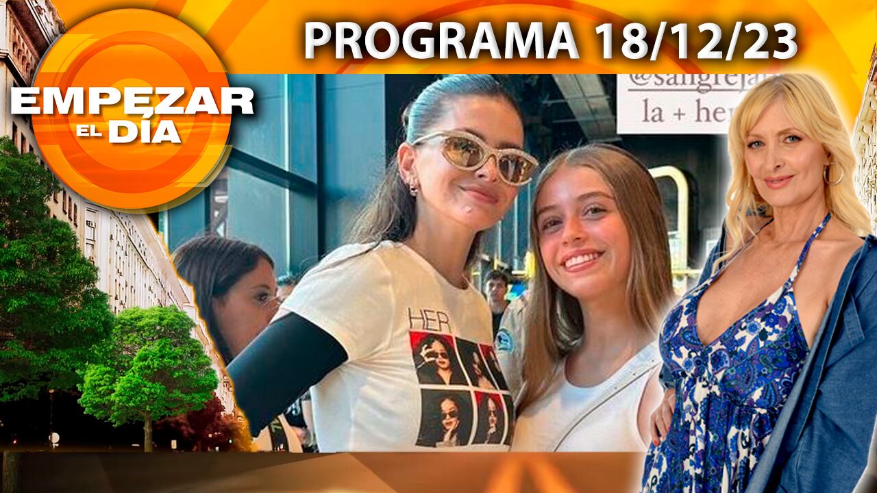 EMPEZAR EL DÍA- Programa del 18/12/23