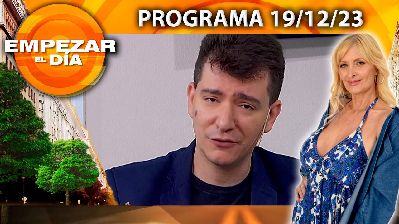 EMPEZAR EL DÍA- Programa del 19/12/23