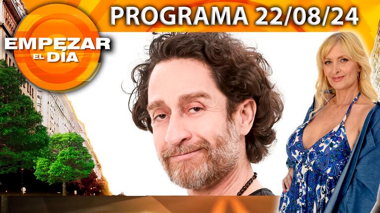 Empezar el día - Programa del 22/08/24 - ALEJANDRO PAKER A SOLAS CON YUYITO