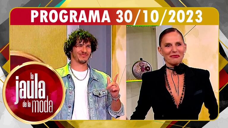 LA JAULA DE LA MODA - Programa 30/10/23 - INVITADOS: AXEL NERI y GINETTE REYNAL 