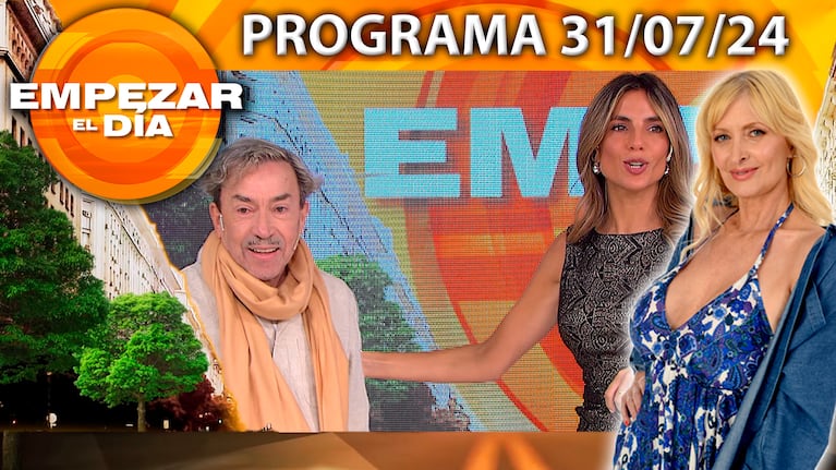 Empezar el día - Programa del del 31/07/24 - ANÍBAL PACHANO NO SE CALLA NADA