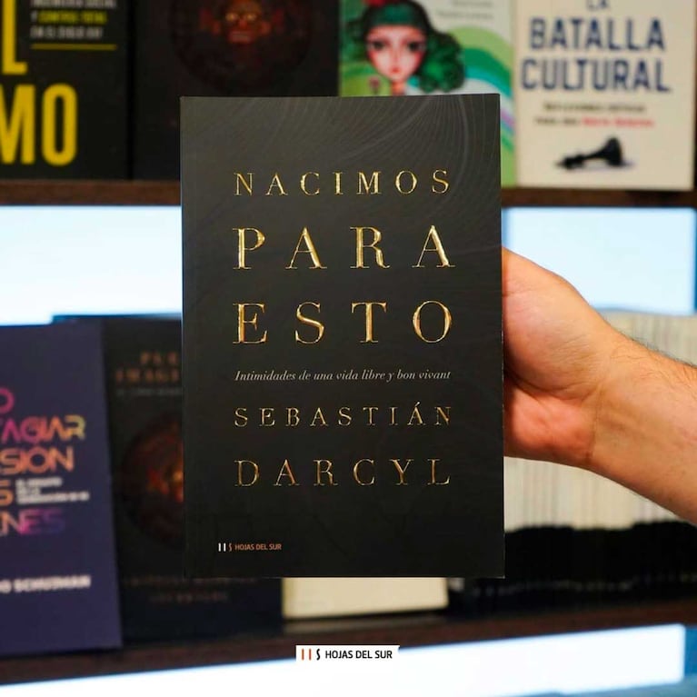 Nacimos para esto, el libro de Sebastián Darcyl.